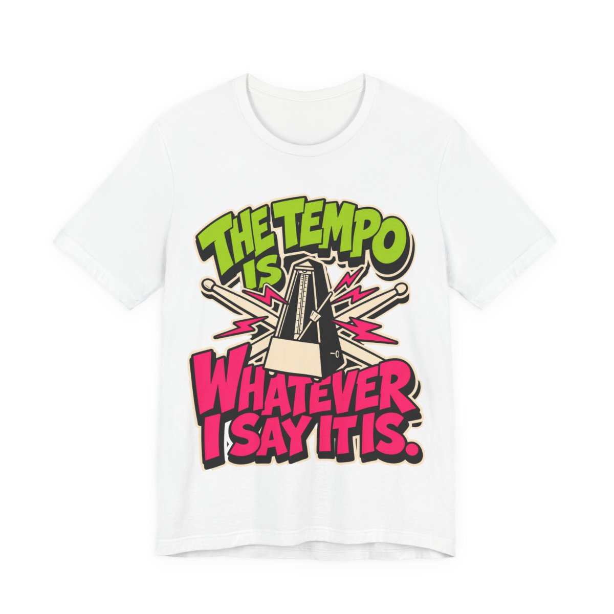 OrderMusicGear The Tempo Is Whatever I Say It Is T-Shirt | Metronome Drumstick Graphic - Black / S