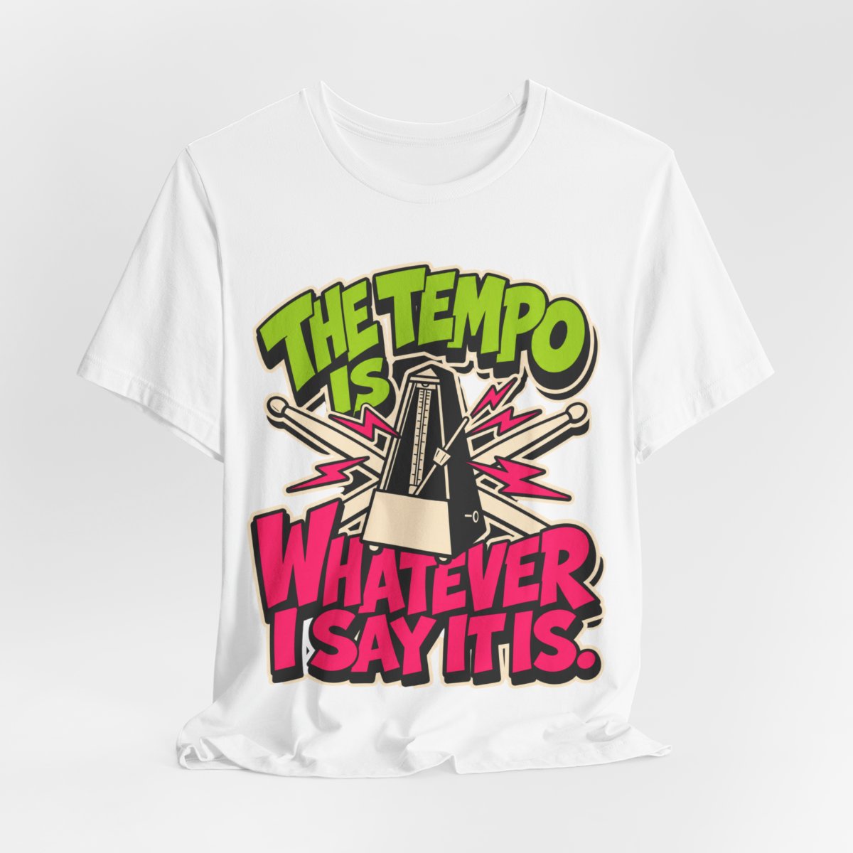 OrderMusicGear The Tempo Is Whatever I Say It Is T-Shirt | Metronome Drumstick Graphic - Black / S